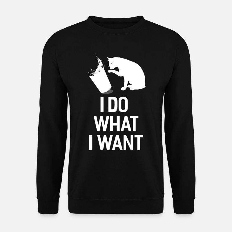 I do what i want - Unisex Pullover - Schwarz