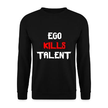ego kills talent - Unisex Sweatshirt - black - Front - Alina (178cm) & Michal (187cm)