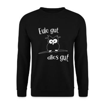Eule Gut Alles Gut Positiv Denken Eulen Geschenk - Unisex Pullover - Schwarz - Vorne - Alina (178cm) & Michal (187cm)