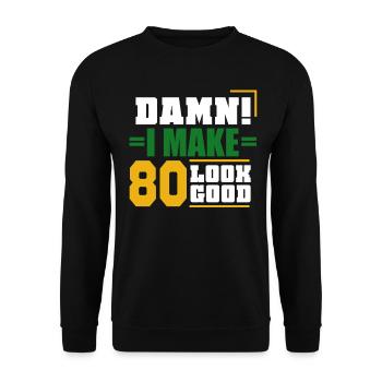 80. Geburtstag 80 Jahre Lustig Geschenk Spruch - Unisex Pullover - Schwarz - Vorne - Alina (178cm) & Michal (187cm)
