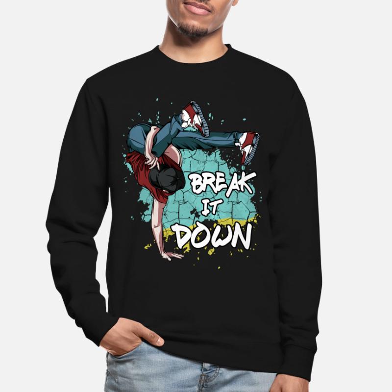 Breakdance Break It Down | Breakdancing Gift Unisex Sweatshirt