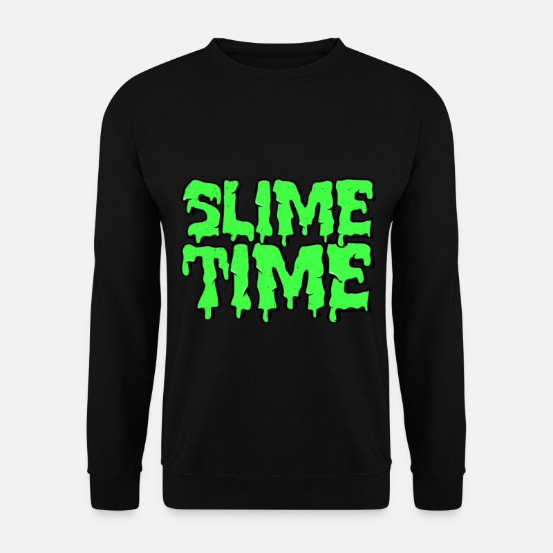 Slime Time | Schleim Glibber Wortwitz Geschenk - Unisex Pullover - Schwarz