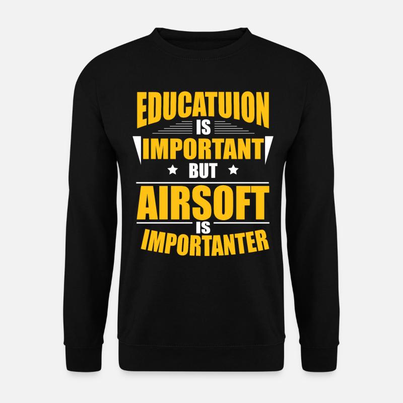 AIRSOFT IS IMPORTANT - Unisex Sweatshirt - black