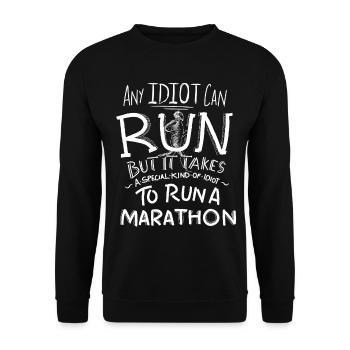 Marathon Runner Running Gift Funny Quotes Idiot - Unisex Sweatshirt - black - Front - Alina (178cm) & Michal (187cm)