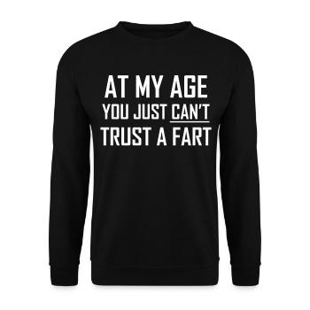 At My Age You Just Can't Trust a Fart Funny - Unisex Sweatshirt - black - Front - Alina (178cm) & Michal (187cm)