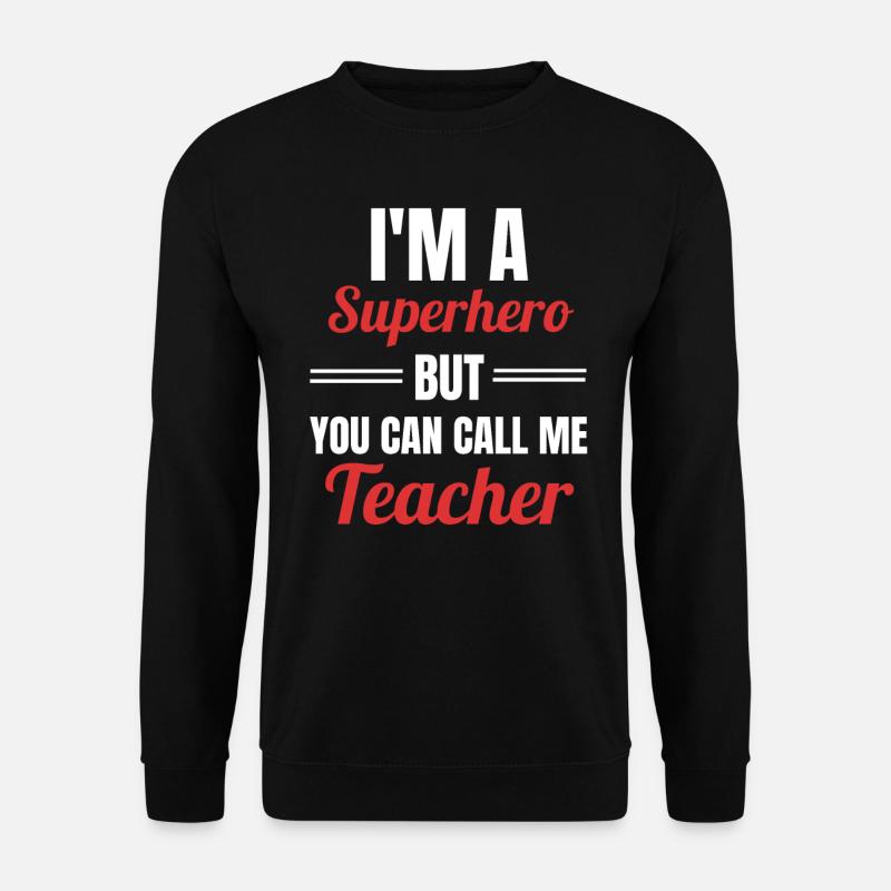 Teacher - Unisex Sweatshirt - black
