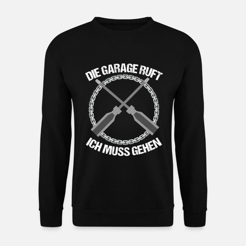 Die Garage Ruft Hobby Werkeln Basteln Werkzeug - Unisex Pullover - Schwarz