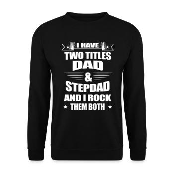 Dad And Stepdad - Fathers Day - Unisex Sweatshirt - black - Front - Alina (178cm) & Michal (187cm)