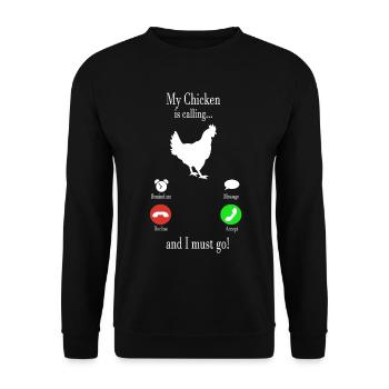 My chicken is calling... and i must go! - Unisex Pullover - Schwarz - Vorne - Alina (178cm) & Michal (187cm)