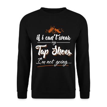 Tap dance - gift for dancers, tap shoes - Unisex Sweatshirt - black - Front - Alina (178cm) & Michal (187cm)