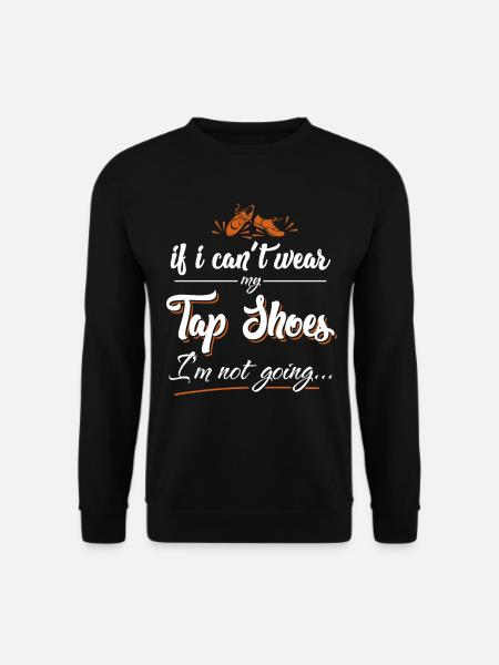 Stepptanz - Geschenk für Tänzer, Steppschuhe - Unisex Pullover - Schwarz