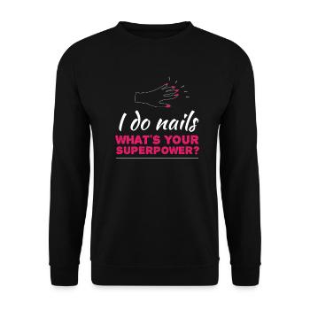 I Do Nails What's Your Superpower? nail Designer - Unisex Sweatshirt - black - Front - Alina (178cm) & Michal (187cm)