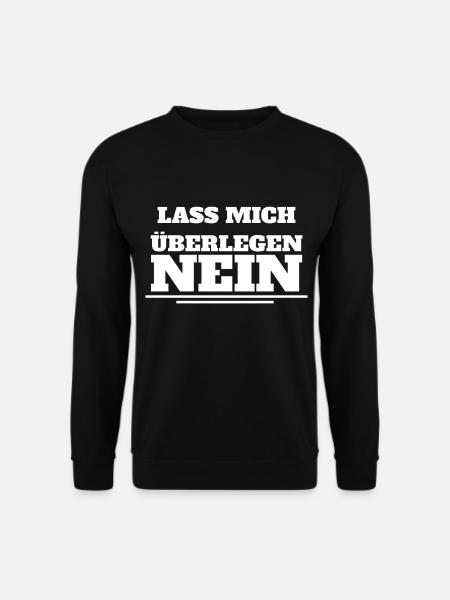 Lustiger Spruch T-Shirt - Unisex Pullover - Schwarz