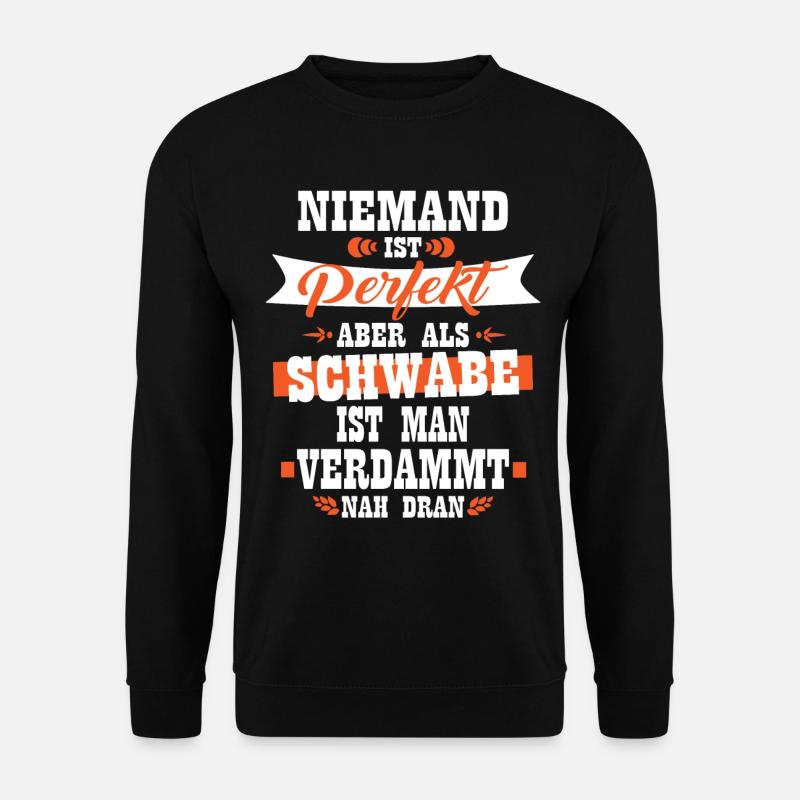 Perfekter Schwabe Cooles Schwäbisches Design - Unisex Pullover - Schwarz