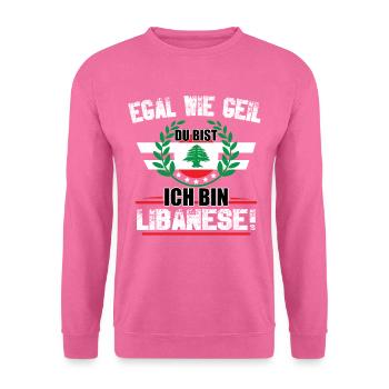 Egal wie geil du bist ich bin Libanese - Unisex Pullover - Pink - Vorne