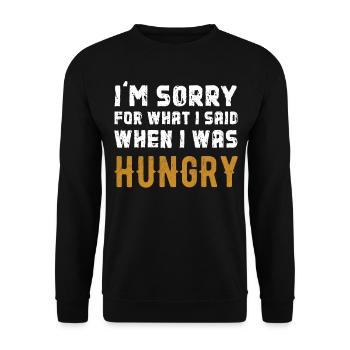 Im Sorry For What I Said When I Was Hungry - Unisex Pullover - Schwarz - Vorne - Alina (178cm) & Michal (187cm)