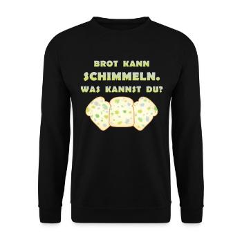 Brot kann schimmeln was kannst du? Schimmel Toast - Unisex Pullover - Schwarz - Vorne - Alina (178cm) & Michal (187cm)