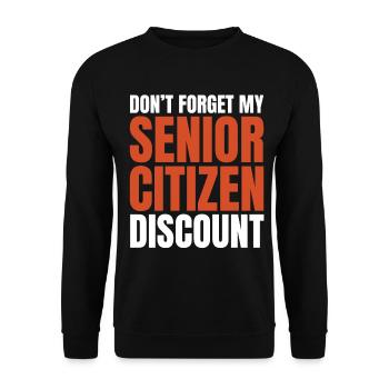 Senior Citizen TShirt Gift Don t forget - Unisex Sweatshirt - black - Front - Alina (178cm) & Michal (187cm)
