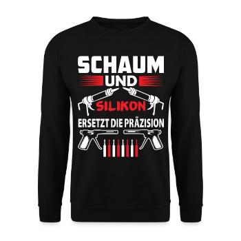 Maurer Handwerker Handwerk Heim SCHAUM UND SILIKON - Unisex Pullover - Schwarz - Vorne - Alina (178cm) & Michal (187cm)