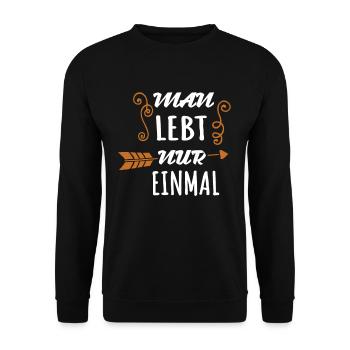 On ne vit qu’une seule fois des proverbes cool motivation - Sweat-shirt Unisexe - noir - Devant - Alina (178cm) & Michal (187cm)