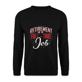 Ruhestand Rente Pensioniert Geschenk - Unisex Pullover - Schwarz - Vorne - Alina (178cm) & Michal (187cm)