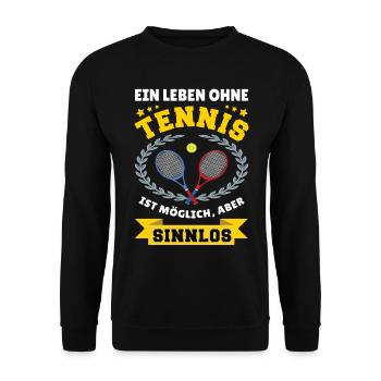 Ein Leben ohne Tennis ist möglich aber sinnlos - Unisex Pullover - Schwarz - Vorne - Alina (178cm) & Michal (187cm)