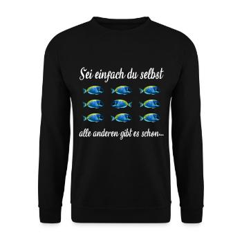 Just be yourself self-confidence against the current - Unisex Sweatshirt - black - Front - Alina (178cm) & Michal (187cm)