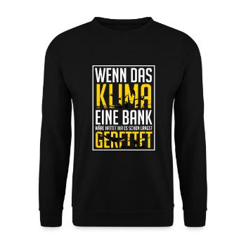 Wenn Klima Eine Bank Wäre - Unisex Pullover - Schwarz - Vorne - Alina (178cm) & Michal (187cm)