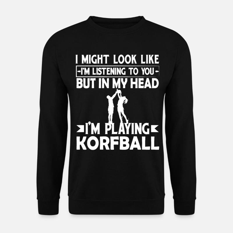 Korfball Geschenkidee Lustiger Spruch - Unisex Pullover - Schwarz