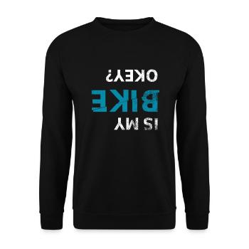 Is My Bike Okay Bike Mountain Biker Mountain Bike - Unisex Sweatshirt - black - Front - Alina (178cm) & Michal (187cm)