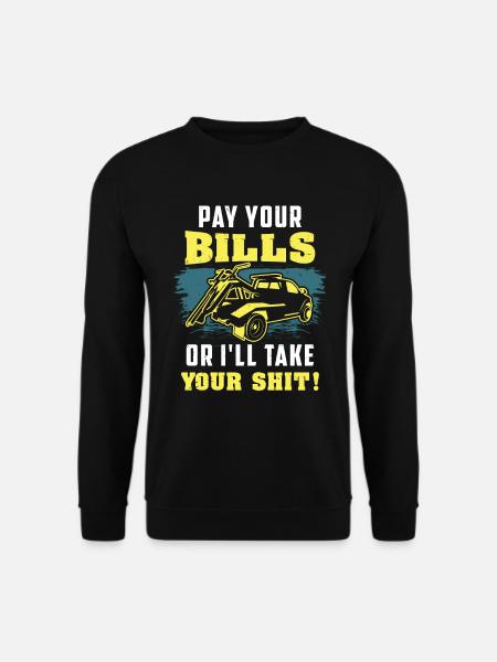 REPO MAN: Pay Your Bills Gerichtsvollzieher - Unisex Pullover - Schwarz