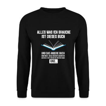 Alles Was Ich Brauche Dieses Buch Lesen Literatur - Unisex Pullover - Schwarz - Vorne - Alina (178cm) & Michal (187cm)