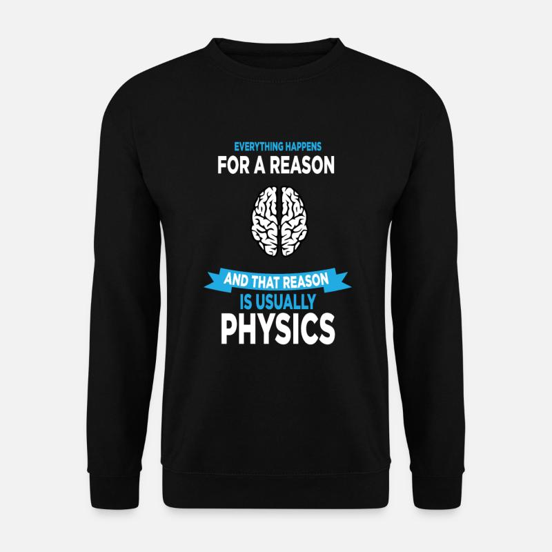 Physics Science Science gift - Unisex Sweatshirt - black