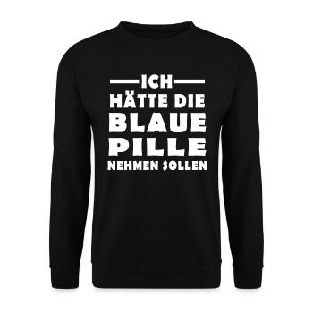 Ich hätte die blaue Pille nehmen sollen - Unisex Pullover - Schwarz - Vorne - Alina (178cm) & Michal (187cm)
