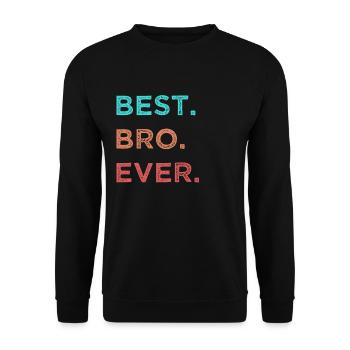Best Bro Ever Best Brother Gift - Unisex Sweatshirt - black - Front - Alina (178cm) & Michal (187cm)