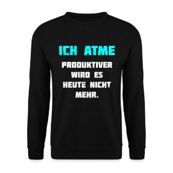 Ich Atme Lustiger Spruch Lustig Witz - Unisex Pullover - Schwarz - Vorne - Alina (178cm) & Michal (187cm)