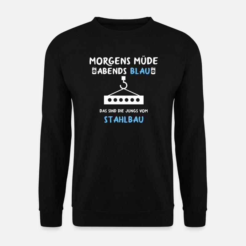 Stahlbau Stahlbauer Geschenk Geschenkidee Metall - Unisex Pullover - Schwarz