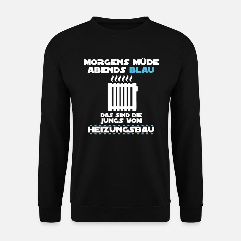 Heizungsbau Heizungsbauer Installateur Klempner - Unisex Pullover - Schwarz