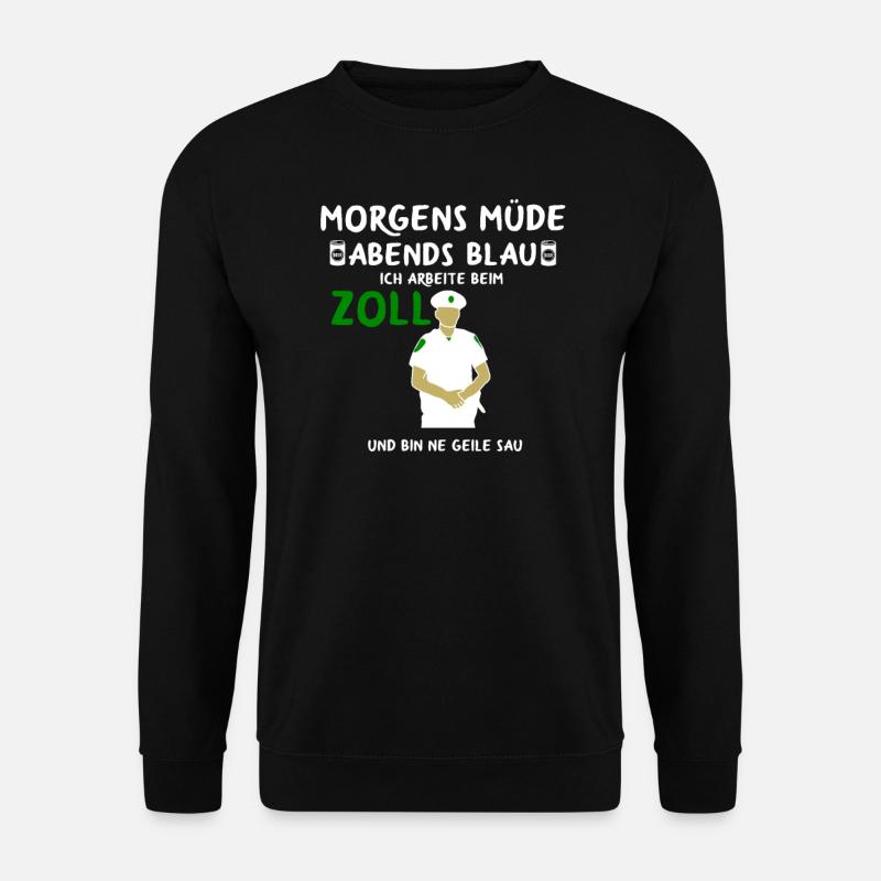 Zollbeamter Zollbeamtin Grenzposten Geschenkidee - Unisex Pullover - Schwarz