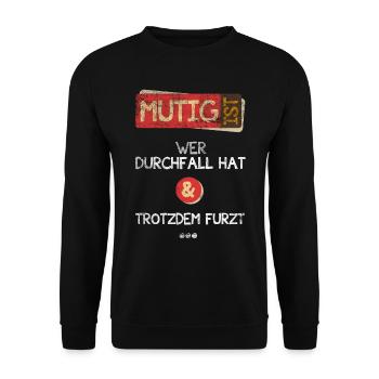 Brave is anyone who has diarrhea and farts - Unisex Sweatshirt - black - Front - Alina (178cm) & Michal (187cm)