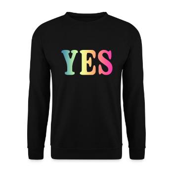 YES - Cool Funny Positive Saying - Unisex Sweatshirt - black - Front - Alina (178cm) & Michal (187cm)