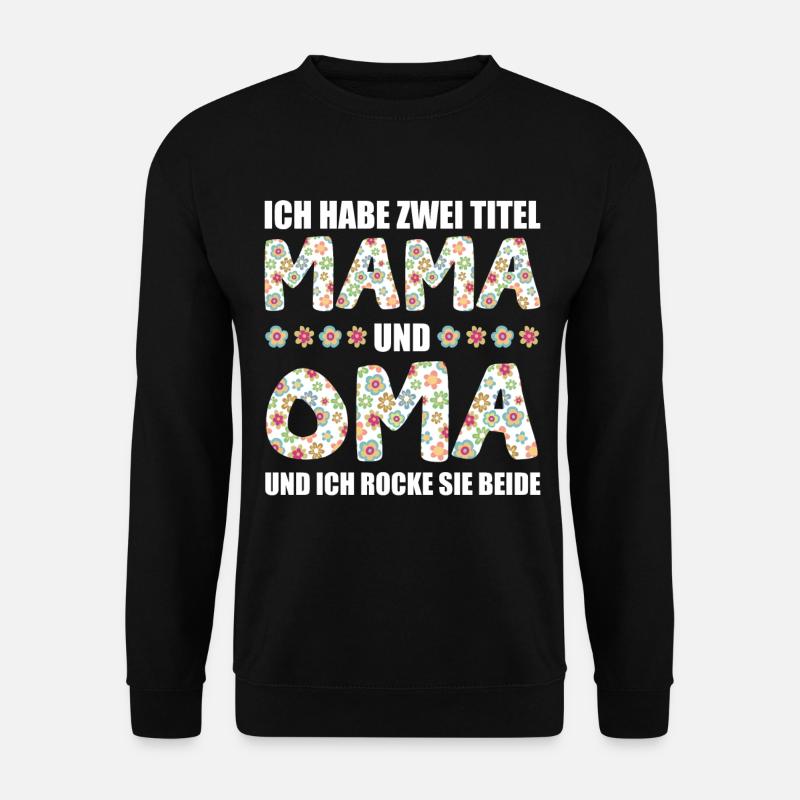 Mama & Oma - Unisex Pullover - Schwarz