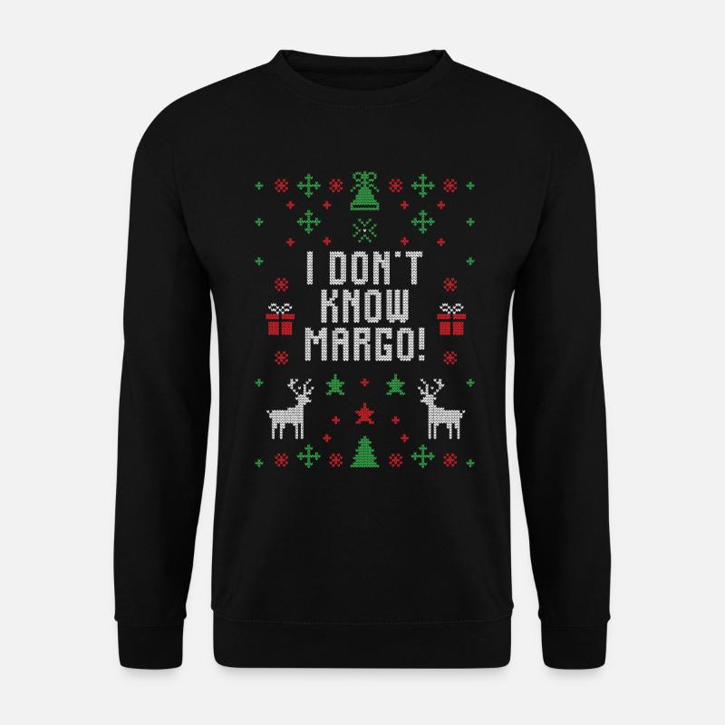 I dont know Margo! - Unisex Sweatshirt - black