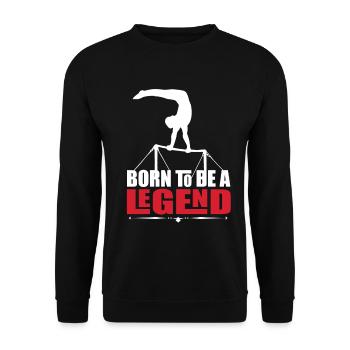 Born to be a legend woman sports gymnastics - Unisex Sweatshirt - black - Front - Alina (178cm) & Michal (187cm)