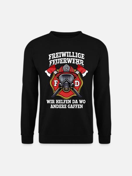 Freiwillige Feuerwehr Spruch Gaffen - Unisex Pullover - Schwarz