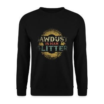 Sawdust Is Man Scie Scie Scie Coupe de bois - Sweat-shirt Unisexe - noir - Devant - Alina (178cm) & Michal (187cm)
