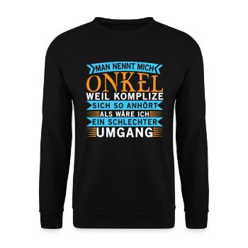 Man Nennt Mich Onkel Komplize Spruch Lustig - Unisex Pullover - Schwarz - Vorne - Alina (178cm) & Michal (187cm)