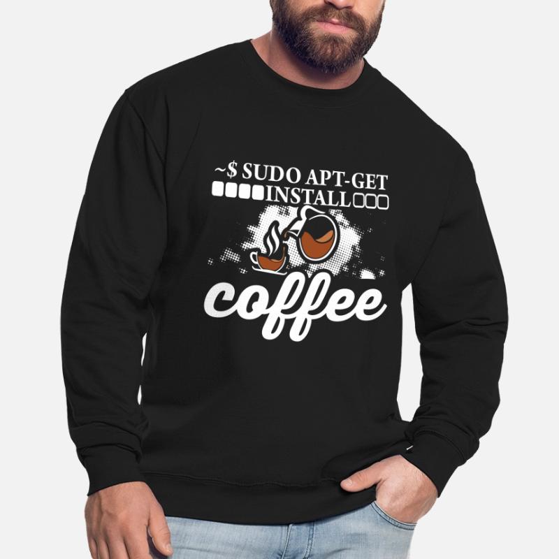 Linux Sudo Apt - Installieren Sie den Kaffee. Unisex Pullover