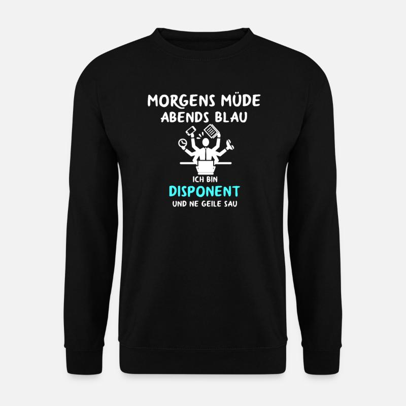 Dispo Disponent disponieren beruf geschenk - Unisex Pullover - Schwarz