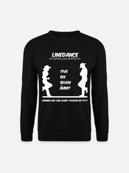 Linedance, können wir eine Wand trocken bitte?? - Unisex Pullover - Schwarz